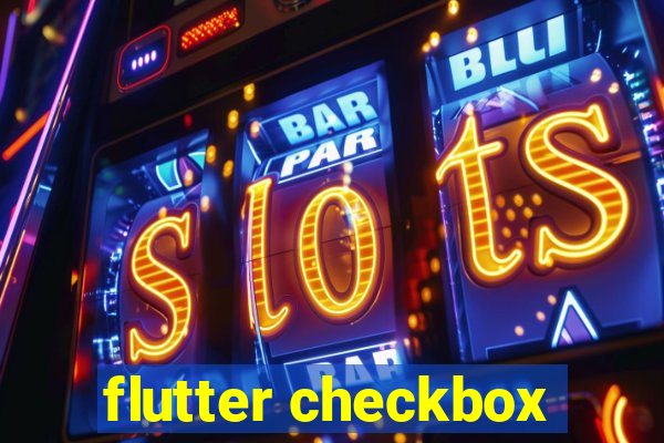 flutter checkbox